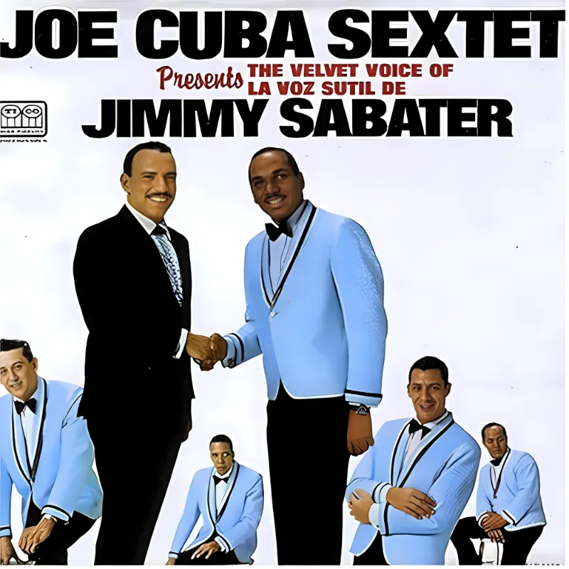 Joe Cuba Sextet presents la voz sutil de Jimmy Sabater